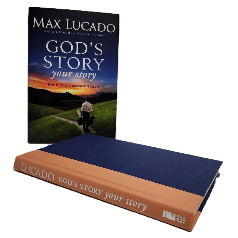 God's Story Your Story: When His Becomes Yours by Max Lucado NEW